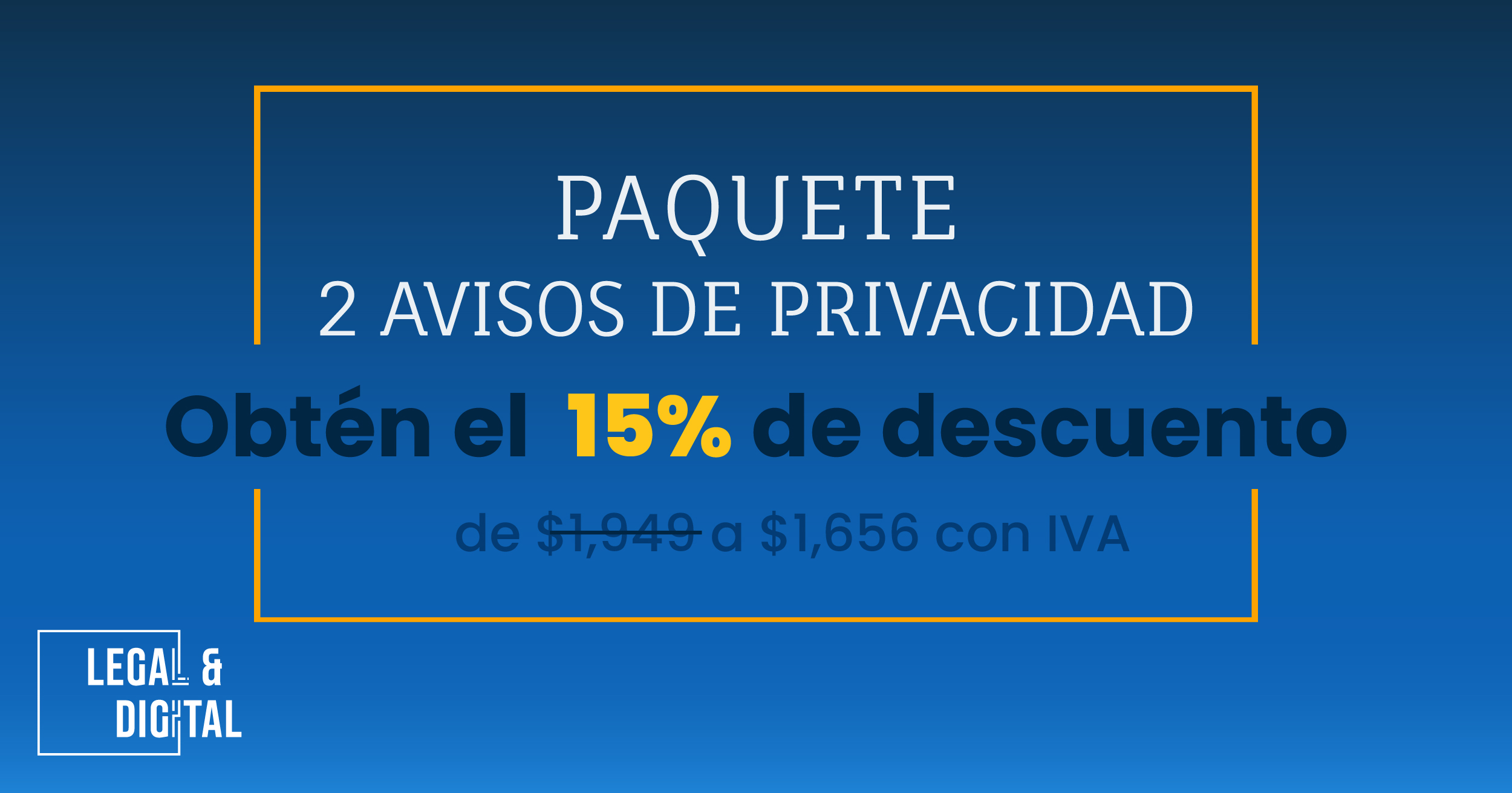 Promoción en paquete de 2 Avisos de Privacidad (integral y simplificado) 